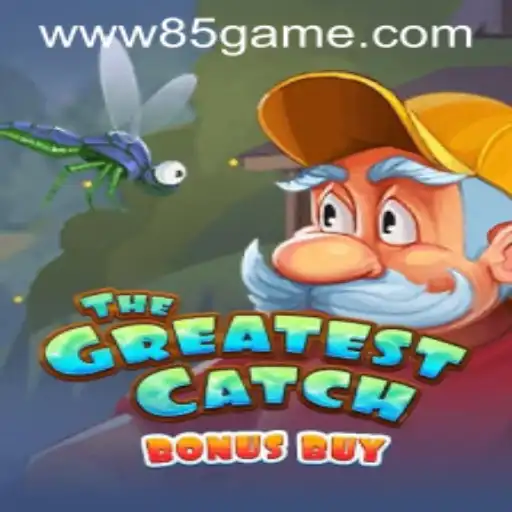 TheGreatestCatchBonusBuy: A Dive into the World of 85.GAME with the Latest Gaming Sensation